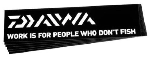 Accessories Daiwa "Work Is For People Who Don't Fish" Bumper Sticker 1 Accessories Daiwa "Work Is For People Who Don't Fish" Bumper Sticker